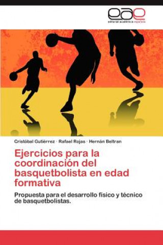 Kniha Ejercicios Para La Coordinacion del Basquetbolista En Edad Formativa Cristóbal Gutiérrez