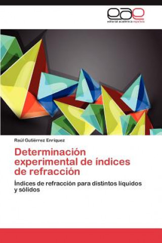 Knjiga Determinacion Experimental de Indices de Refraccion Raúl Gutiérrez Enríquez