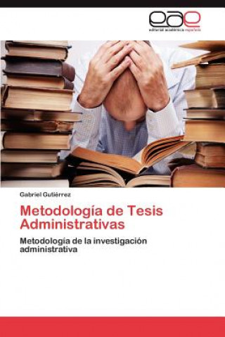 Carte Metodologia de Tesis Administrativas Gabriel Gutiérrez