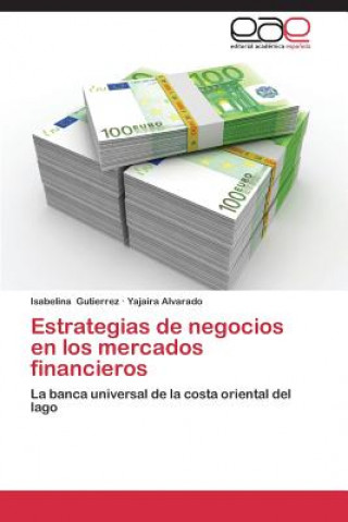 Kniha Estrategias de negocios en los mercados financieros Isabelina Gutierrez