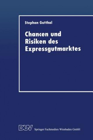 Carte Chancen Und Risiken Des Expressgutmarktes Stephan Gutthal