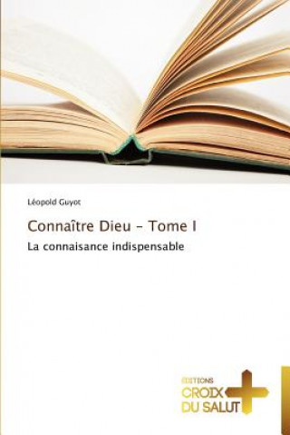 Carte Connaitre dieu - tome i Léopold Guyot