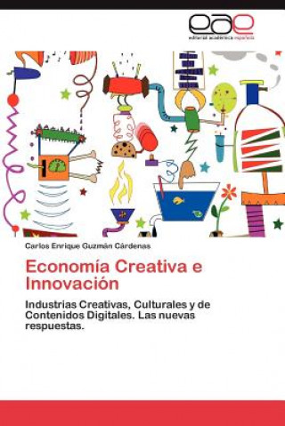 Carte Economia Creativa E Innovacion Carlos Enrique Guzm N C Rdenas
