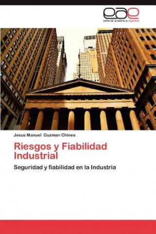 Livre Riesgos y Fiabilidad Industrial Jesús Manuel Guzmán Chinea