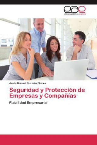 Kniha Seguridad y Protección de Empresas y Compañías Jesús Manuel Guzmán Chinea