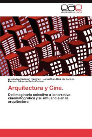 Kniha Arquitectura y Cine. Alejandro Guzmán Ramírez