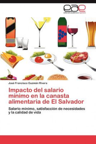 Kniha Impacto del salario minimo en la canasta alimentaria de El Salvador José Francisco Guzmán Rivera