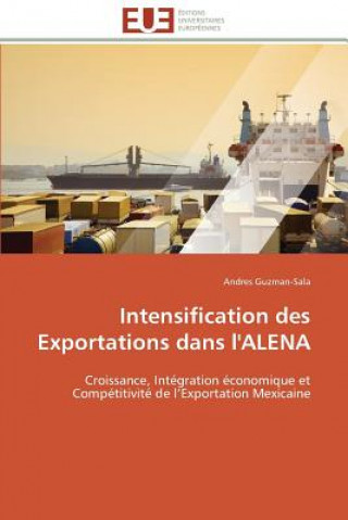 Livre Intensification Des Exportations Dans l'Alena Andres Guzman-Sala