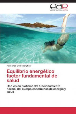 Carte Equilibrio energetico factor fundamental de salud Hernando Gymenexykez