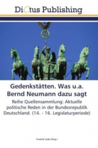 Książka Gedenkstatten. Was u.a. Bernd Neumann dazu sagt Frederik Linde