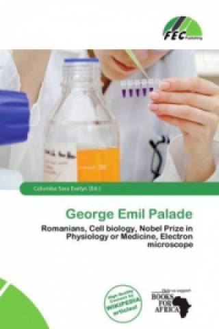 Kniha George Emil Palade Columba Sara Evelyn