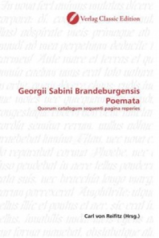 Kniha Georgii Sabini Brandeburgensis Poemata Carl von Reifitz