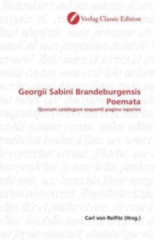 Livre Georgii Sabini Brandeburgensis Poemata Carl von Reifitz