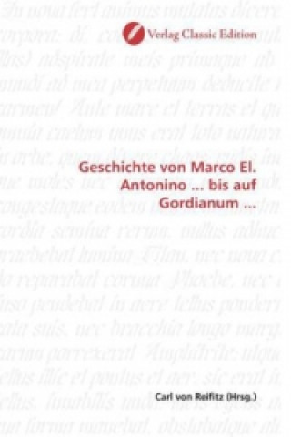 Buch Geschichte von Marco El. Antonino ... bis auf Gordianum ... Carl von Reifitz