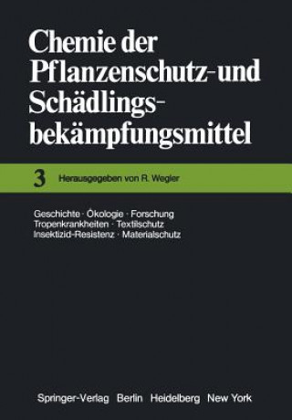 Kniha Chemie der Pflanzenschutz- und Schadlingsbekampfungsmittel Richard Wegler