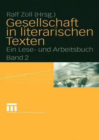 Kniha Gesellschaft in Literarischen Texten Ralf Zoll