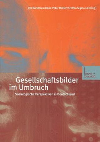 Kniha Gesellschaftsbilder Im Umbruch Eva Barlösius