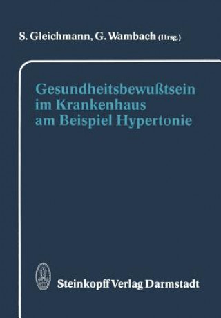 Buch Gesundheitsbewußtsein im Krankenhaus am Beispiel Hypertonie S. Gleichmann