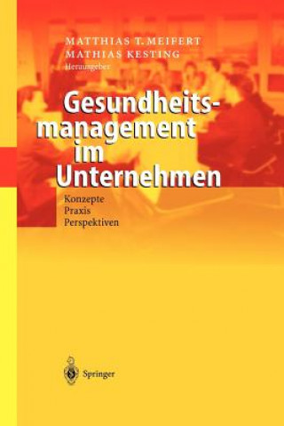 Knjiga Gesundheitsmanagement Im Unternehmen Mathias Kesting