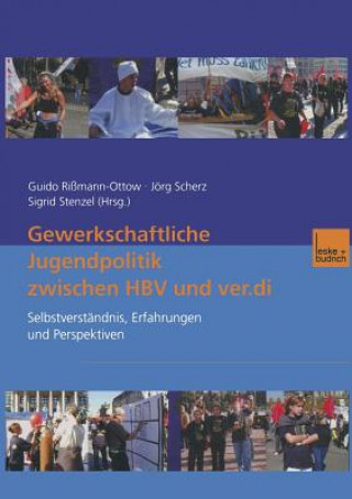 Carte Gewerkschaftliche Jugendpolitik Zwischen Hbv Und Ver.Di Guido Rißmann-Ottow
