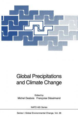 Knjiga Global Precipitations and Climate Change Francoise Desalmand