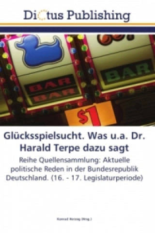 Libro Glucksspielsucht. Was u.a. Dr. Harald Terpe dazu sagt Konrad Herzog