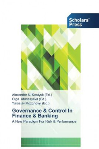 Knjiga Governance & Control In Finance & Banking Alexander N. Kostyuk