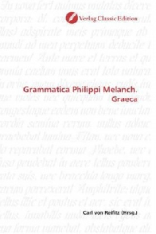 Книга Grammatica Philippi Melanch. Graeca Carl von Reifitz