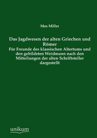 Carte Jagdwesen Der Alten Griechen Und Romer Max Miller