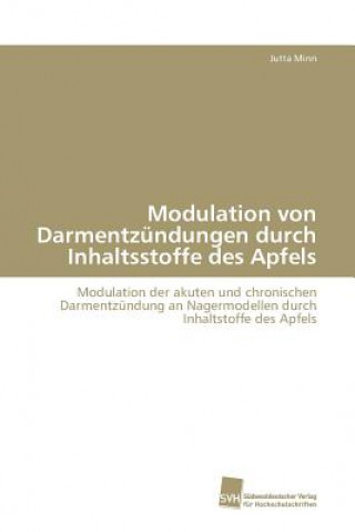 Könyv Modulation von Darmentzundungen durch Inhaltsstoffe des Apfels Jutta Minn