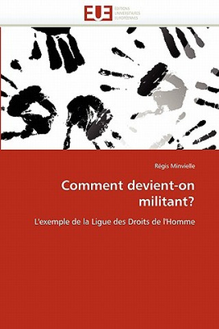 Książka Comment Devient-On Militant? Régis Minvielle