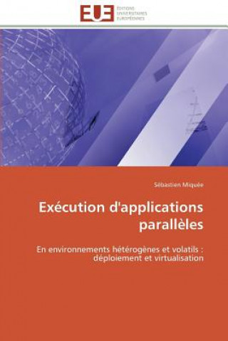 Knjiga Execution d'applications paralleles Sébastien Miquée