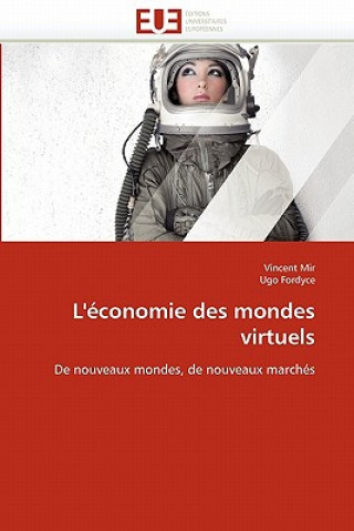 Книга L'' conomie Des Mondes Virtuels Vincent Mir