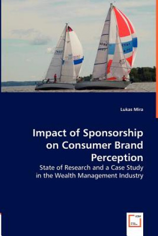 Kniha Impact of Sponsorship on Consumer Brand Perception Lukas Mira