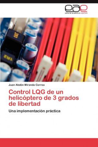 Kniha Control LQG de un helicoptero de 3 grados de libertad Juan Abdón Miranda Correa