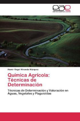 Könyv Quimica Agricola Hemir Ángel Miranda Márquez