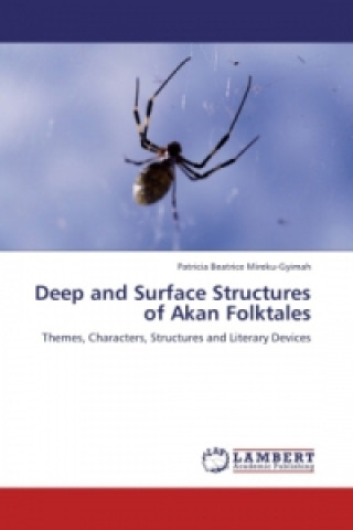 Książka Deep and Surface Structures of Akan Folktales Patricia Beatrice Mireku-Gyimah