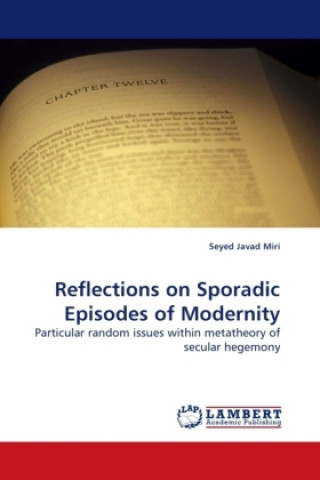 Carte Reflections on Sporadic Episodes of Modernity Seyed Javad Miri