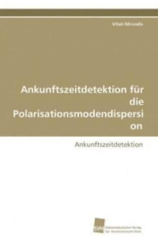 Buch Ankunftszeitdetektion für die Polarisationsmodendispersion Vitali Mirvoda