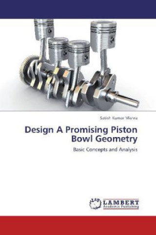 Libro Design A Promising Piston Bowl Geometry Satish Kumar Mishra