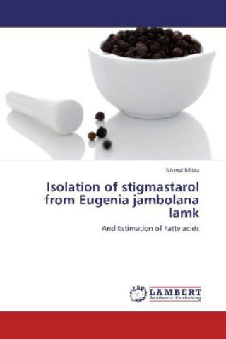 Carte Isolation of stigmastarol from Eugenia jambolana lamk Nirmal Mitra