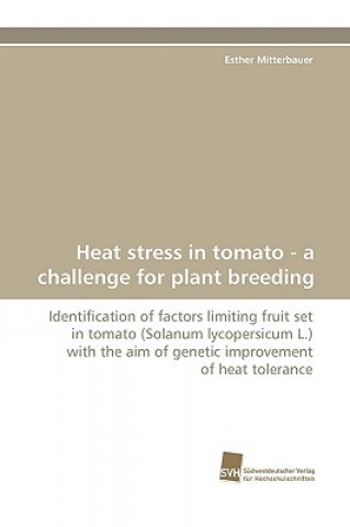 Kniha Heat Stress in Tomato - A Challenge for Plant Breeding Esther Mitterbauer