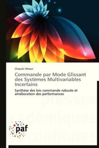 Kniha Commande Par Mode Glissant Des Systemes Multivariables Incertains Chaouki Mnasri