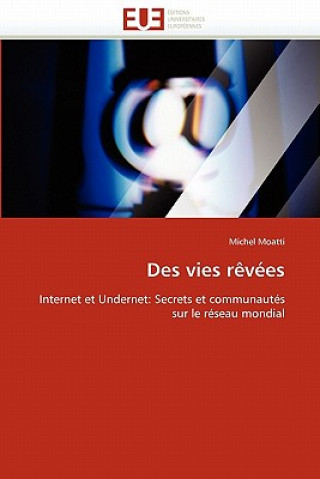 Könyv Des Vies R v es Michel Moatti