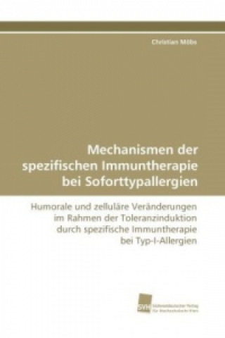 Книга Mechanismen der spezifischen Immuntherapie bei Soforttypallergien Christian Möbs