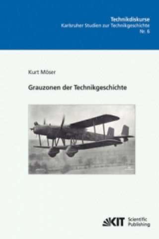 Książka Grauzonen der Technikgeschichte Kurt Möser