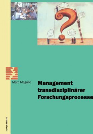 Książka Management Transdisziplinarer Forschungsprozesse Marc Mogalle