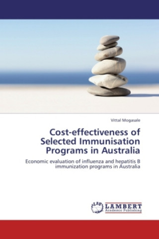 Książka Cost-effectiveness of Selected Immunisation Programs in Australia Vittal Mogasale