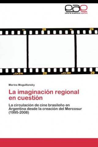 Knjiga imaginacion regional en cuestion Marina Moguillansky