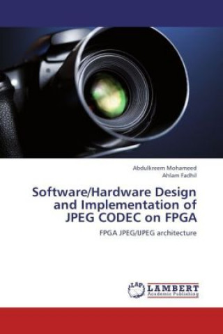 Carte Software/Hardware Design and Implementation of JPEG CODEC on FPGA Abdulkreem Mohameed